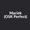 Maciek (OSK Perfect)
